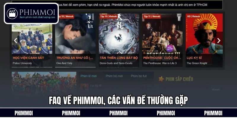 FAQ về Phimmoi, các vấn đề thường gặp